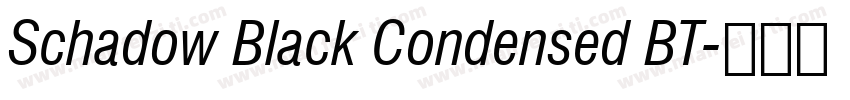 Schadow Black Condensed BT字体转换
